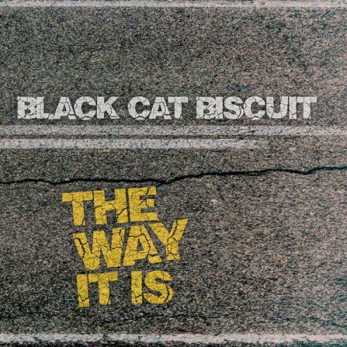 Black Cat Biscuit - The Way It Is (2022)