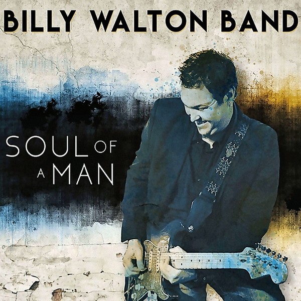 Billy Walton Band-Soul Of A Man