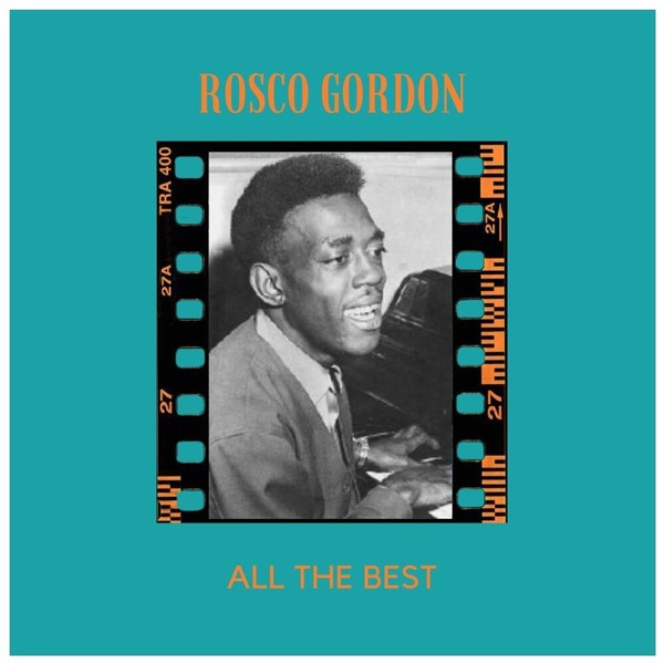Rosco Gordon - All the Best (2021)